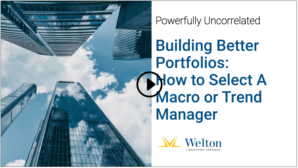 Building Better Portfolios: How to Select a Macro or Trend Manager
